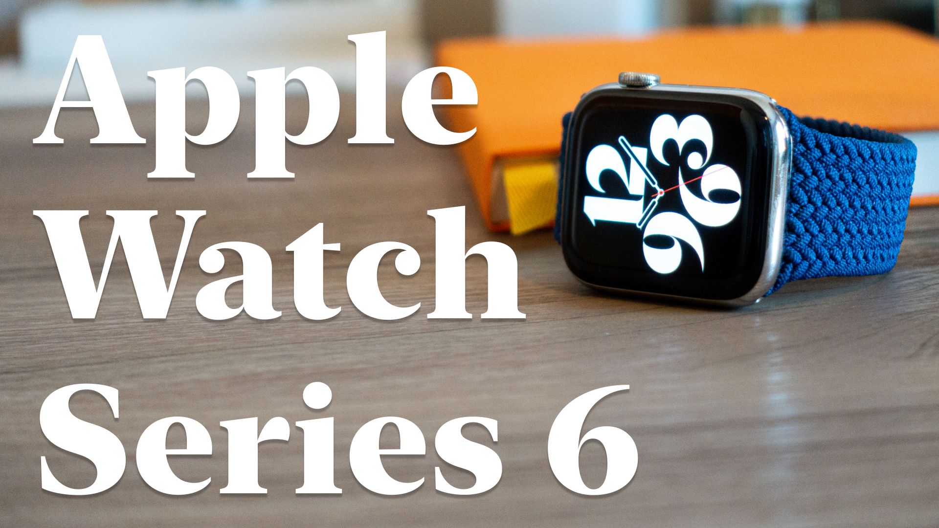 Apple Watch 6 Review