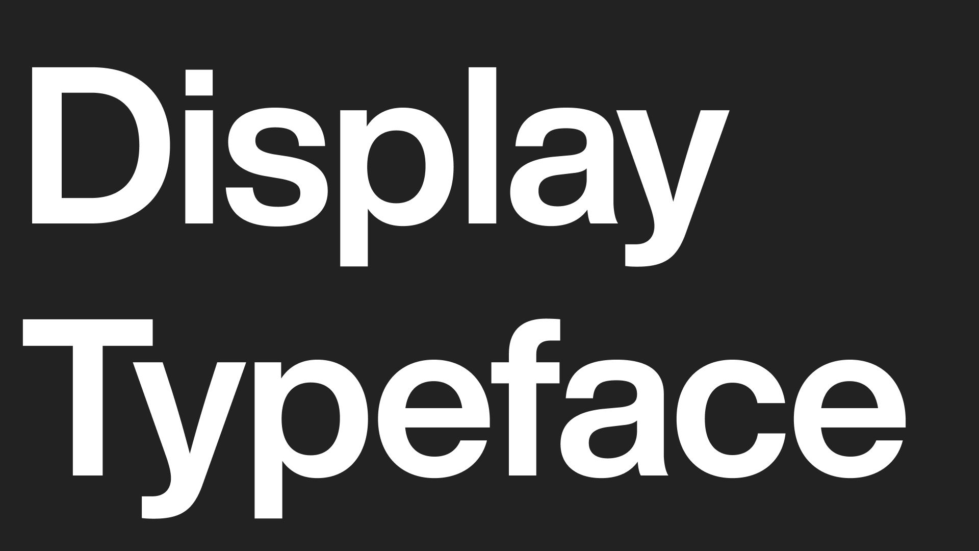Helvetica Is Actually a Display Typeface