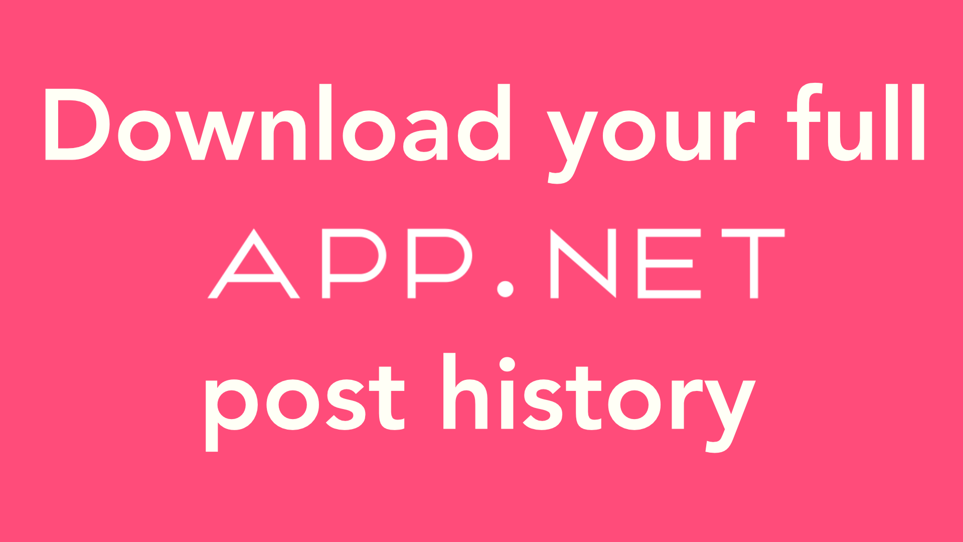 Download your App.net Post History