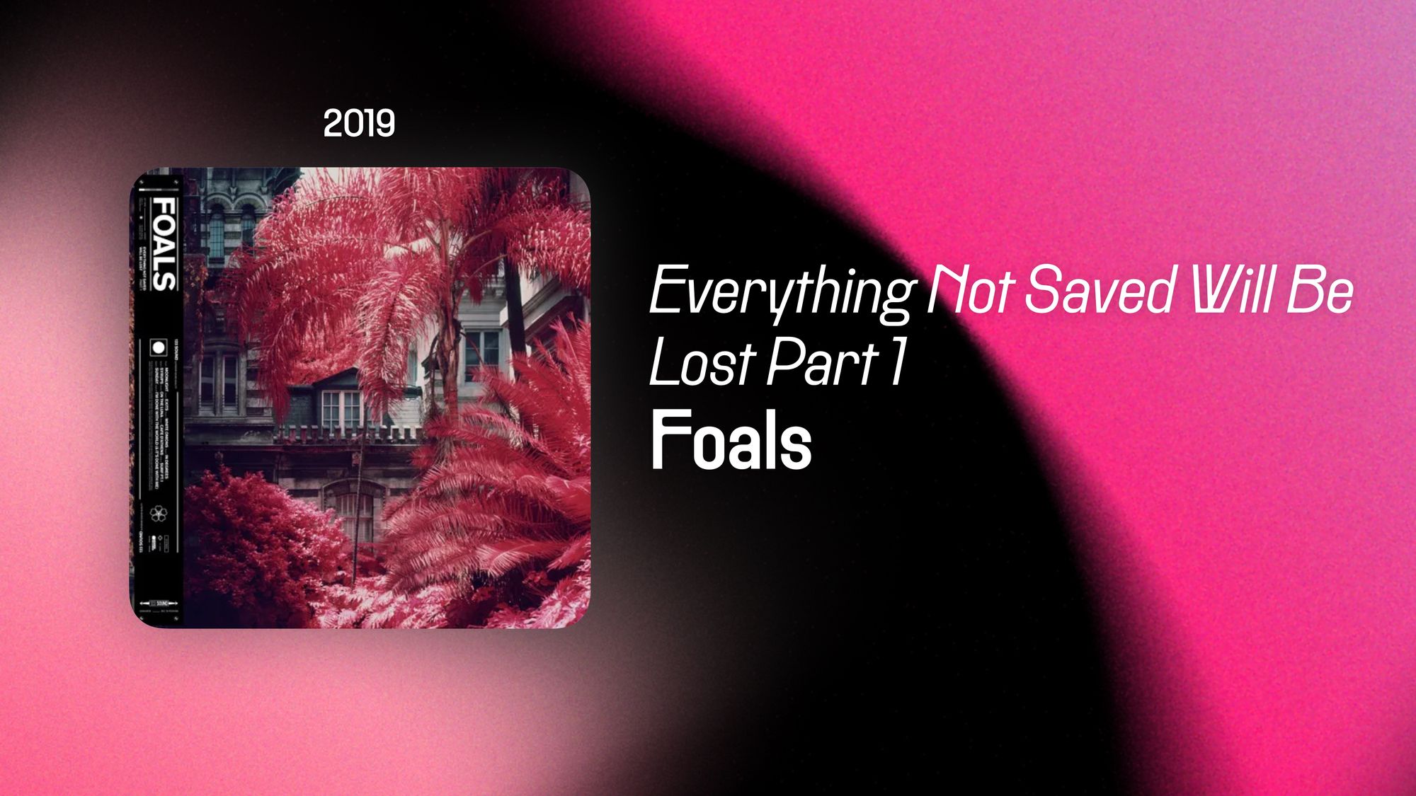 Everything Not Saved with be Lost Part 1 (365 Albums)
