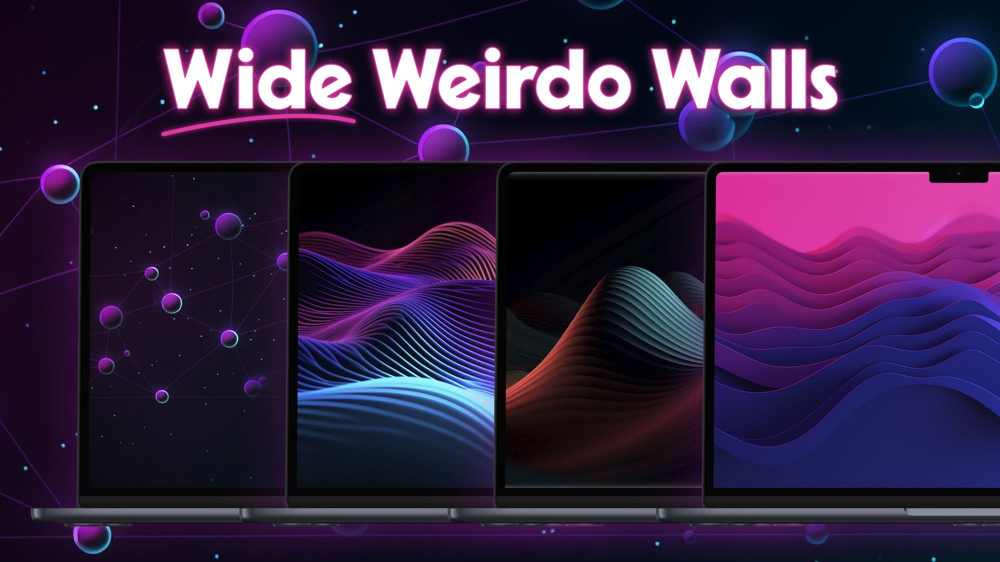 Wide Weirdo Walls