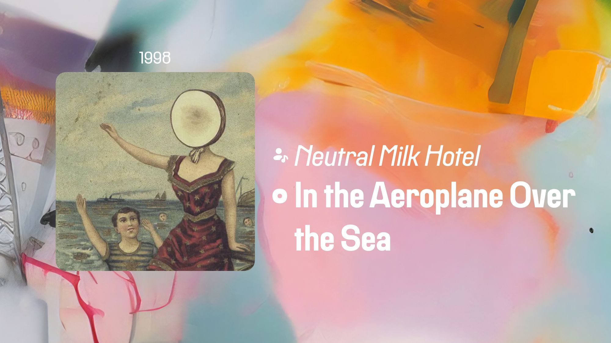 In the Aeroplane Over the Sea (365 Albums)